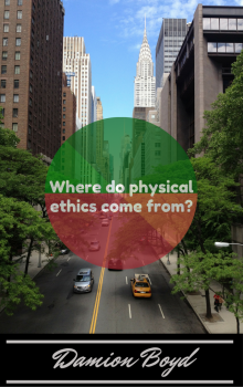 Where Do Physical Ethics Come From? Read online