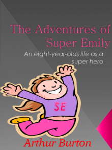 The Adventures of Super Emily Read online