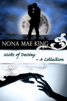 Mists of Destiny (A Collection) Read online