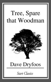 Tree, Spare that Woodman Read online