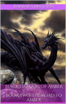 Black Dragon of Amber Book Two: The Road to Amber Read online