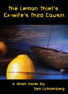 The Lemon Thief's Ex-Wife's Third Cousin Read online
