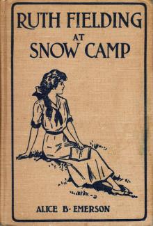 Ruth Fielding at Snow Camp; Or, Lost in the Backwoods