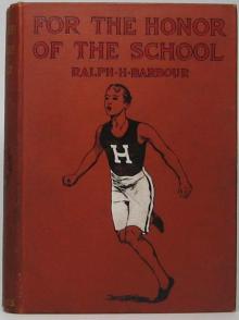For the Honor of the School: A Story of School Life and Interscholastic Sport Read online