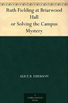 Ruth Fielding at Briarwood Hall; or, Solving the Campus Mystery Read online