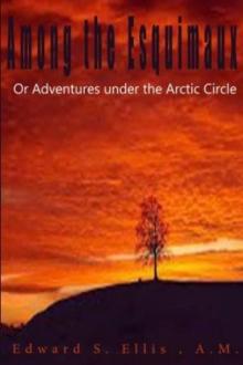 Among the Esquimaux; or, Adventures under the Arctic Circle