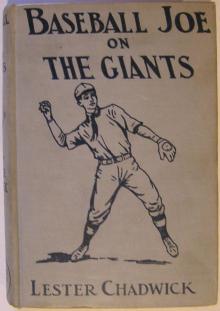 Baseball Joe on the Giants; or, Making Good as a Ball Twirler in the Metropolis Read online
