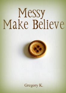 Messy Make-Believe Read online