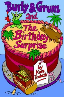 Burly &amp; Grum and The Birthday Surprise Read online