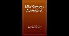 Miss Cayley's Adventures Read online