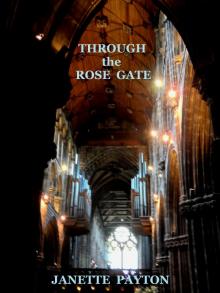 Through the Rose Gate...Chapters One and Two Read online