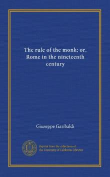 Rule of the Monk; Or, Rome in the Nineteenth Century