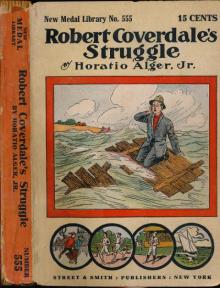 Robert Coverdale's Struggle; Or, on the Wave of Success Read online