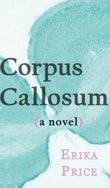 Corpus Callosum Read online