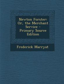 Newton Forster; Or, The Merchant Service Read online