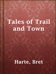 Tales of Trail and Town Read online