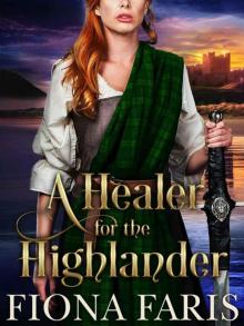 A Healer For The Highlander (Scottish Medieval Highlander Romance) Read online