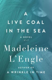 A Live Coal in the Sea Read online