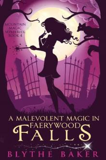 A Malevolent Magic in Faerywood Falls Read online
