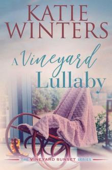 A Vineyard Lullaby (The Vineyard Sunset Series Book 7) Read online