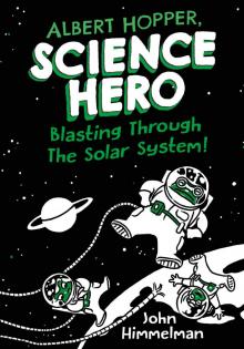 Albert Hopper, Science Hero: Blasting Through the Solar System! Read online