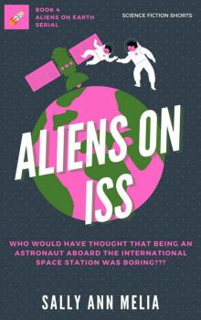 Aliens on the International Space Station Read online