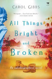 All Things Bright and Broken Read online