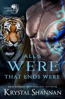 All's Were That Ends Were: Soulmate Shifters World (Soulmate Shifters in Mystery, Alaska Book 6) Read online