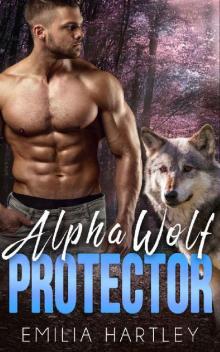 Alpha Wolf Protectors (Alpha Wolves Book 1)