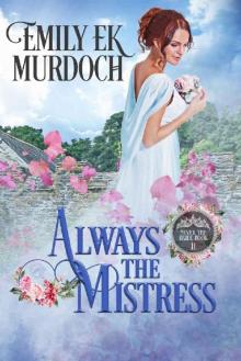 Always the Mistress (Never the Bride Book 11) Read online