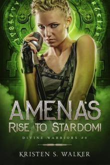 Amena’s Rise to Stardom: Divine Warriors #0 Read online