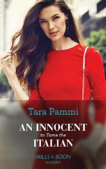 An Innocent To Tame The Italian (Mills & Boon Modern) (The Scandalous Brunetti Brothers, Book 1) Read online