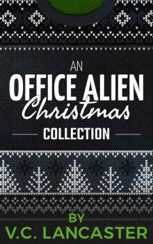 An Office Alien Christmas Collection (Office Aliens Book 5) Read online