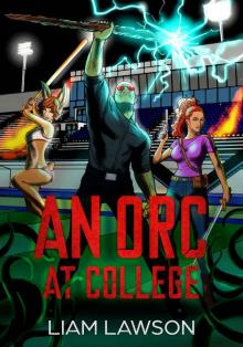 An Orc at College: A Contemporary Sword and Sorcery Harem Fantasy Read online