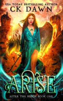 Arise (After the Reign Book 1) Read online