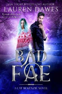 Bad Fae: A Snarky Paranormal Detective Story (A Cat McKenzie Novel Book 3) Read online