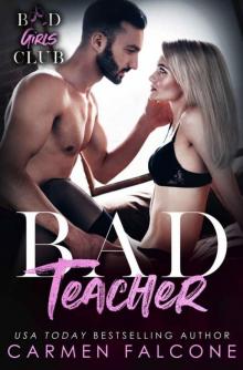 Bad Teacher (Bad Girls Club Book 3) Read online