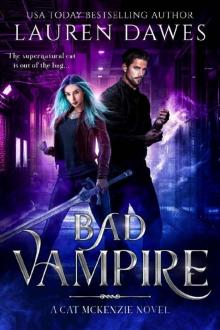 Bad Vampire: A Snarky Paranormal Detective Story (A Cat McKenzie Novel Book 1) Read online