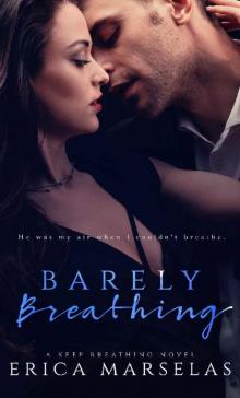 Barely Breathing (Keep Breathing Book 1) Read online