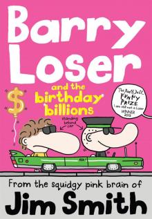 Barry Loser and the Birthday Billions Read online