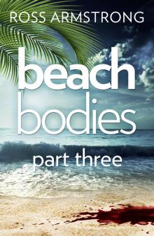 Beach Bodies, Part 3