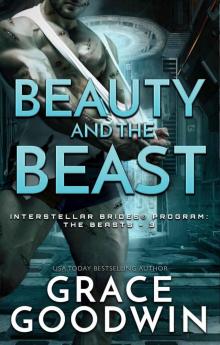 Beauty and the Beast: Interstellar Brides® Program: The Beasts - 3 Read online