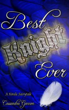 Best Knight Ever (A Kinda Fairytale Book 4) Read online