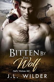 Bitten By The Wolf (Hell's Wolves MC Book 5) Read online