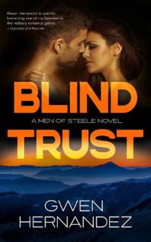 Blind Trust: A Military Romantic Suspense (Men of Steele Book 6)