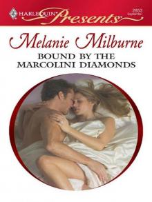 Bound By The Marcolini Diamonds (The Marcolini Men Book 2) Read online