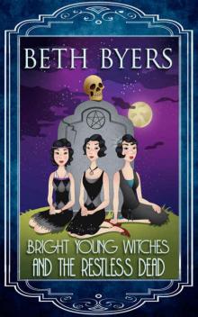 Bright Young Witches & the Restless Dead Read online