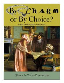 By Charm or by Choice