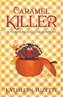 Caramel Killer: A Pumpkin Hollow Mystery, book 12 Read online