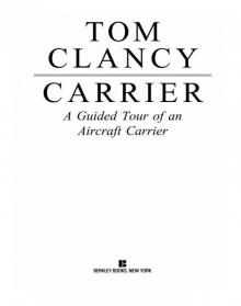 Carrier: A Guided Tour of an Aircraft Carrier